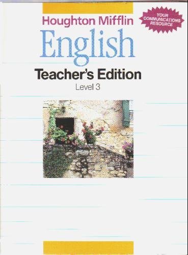 Houghton Mifflin English, Grade 3, Teacher's Edition (9780395502730) by Houghton Mifflin Company