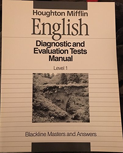 Stock image for Houghton Mifflin English, Level 1: Diagnostic And Evaluation Tests Manual-Blackline Masters And Answers (1990 Copyright, 1995 Printing) for sale by ~Bookworksonline~