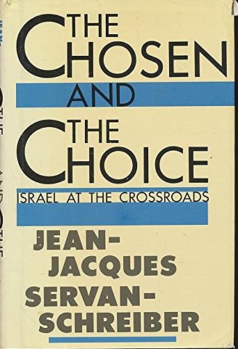 Beispielbild fr The Chosen and the Choice: Israel at the Crossroads zum Verkauf von UHR Books