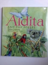 Aldita and the Forest (9780395509258) by Catterwell, Thelma; Stone, Derrick