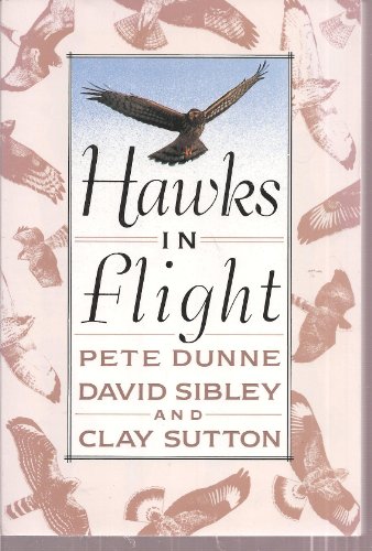 Stock image for Hawks in Flight: The Flight Identification of North American Migrant Raptors for sale by Your Online Bookstore