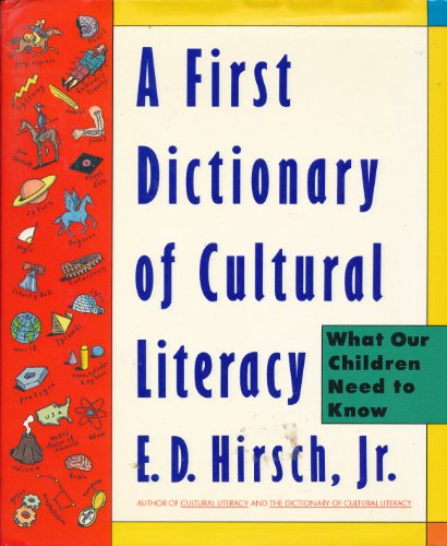 Stock image for A First Dictionary of Cultural Literacy: What Our Children Need to Know for sale by The Book House, Inc.  - St. Louis