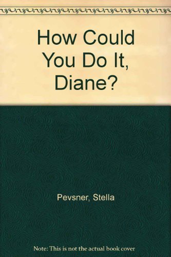Beispielbild fr How Could You Do It, Diane? zum Verkauf von ThriftBooks-Dallas