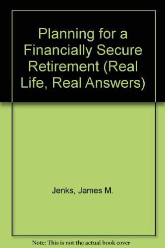 9780395510988: Planning for a Financially Secure Retirement (Real Life, Real Answers)