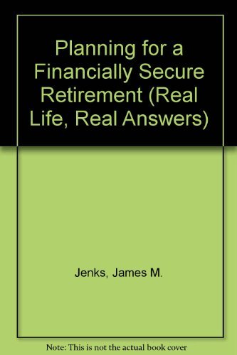 Imagen de archivo de Planning for a Financially Secure Retirement (Real Life, Real Answers) a la venta por Irish Booksellers
