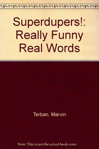 Beispielbild fr Superdupers : Really Funny Real Words zum Verkauf von Better World Books