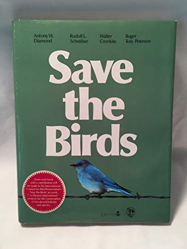 Save the Birds (Pro Natur Book) (9780395511725) by Diamond, A. W.; Roger Tory Peterson Institute