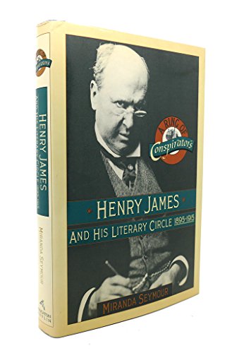 Imagen de archivo de Ring of Conspirators: Henry James and His Literary Circle, 1895-1915 a la venta por Wonder Book