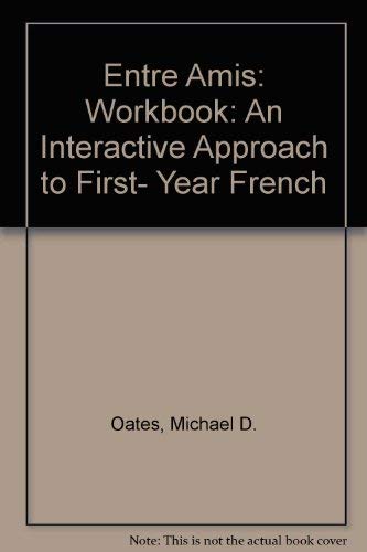 Imagen de archivo de Entre Amis: An Interactive Approach to First- Year French a la venta por SecondSale