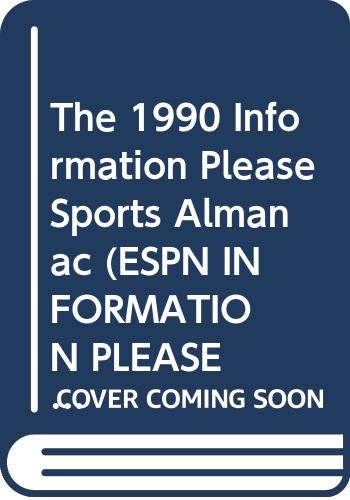 Stock image for The 1990 Information Please Sports Almanac (ESPN INFORMATION PLEASE SPORTS ALMANAC) for sale by SecondSale