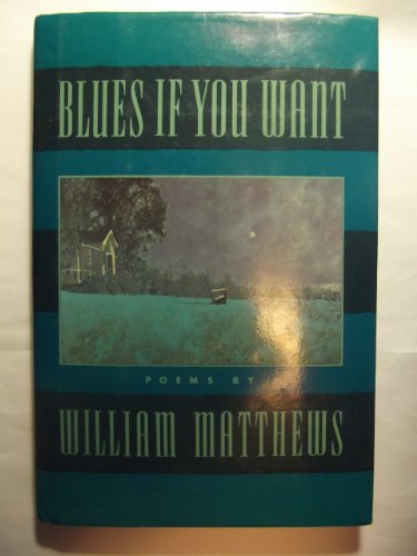 Blues if You Want (9780395517550) by Matthews, William