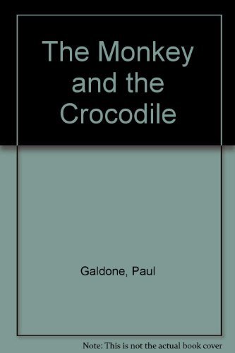 The Monkey and the Crocodile (9780395519974) by Galdone, Paul