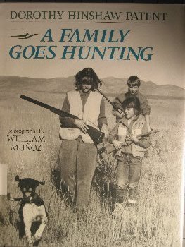 A Family Goes Hunting (9780395520048) by Patent, Dorothy Hinshaw