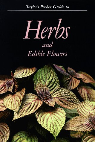Imagen de archivo de Taylor's Pocket Guide to Herbs and Edible Flowers a la venta por Better World Books