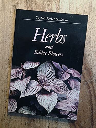 Stock image for Taylor's Pocket Guide to Herbs and Edible Flowers for sale by Better World Books