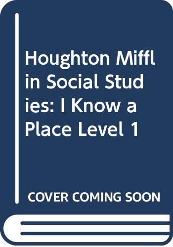 Imagen de archivo de Houghton Mifflin Social Studies: I Know a Place Level 1 a la venta por Green Street Books