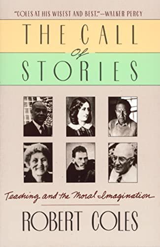 Beispielbild fr The Call of Stories: Teaching and the Moral Imagination zum Verkauf von Wonder Book