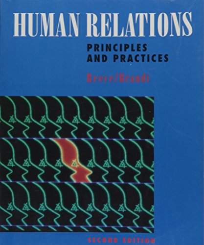 Stock image for Human Relations : Principles and Practices for sale by Better World Books