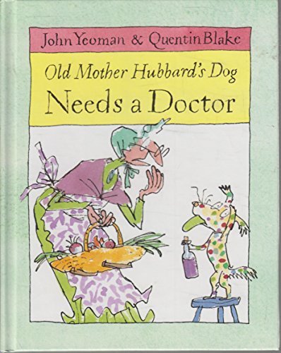 9780395533598: Old Mother Hubbard's Dog Needs a Doctor