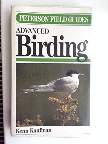Stock image for Field Guide to Advanced Birding (Peterson Field Guides) for sale by WorldofBooks