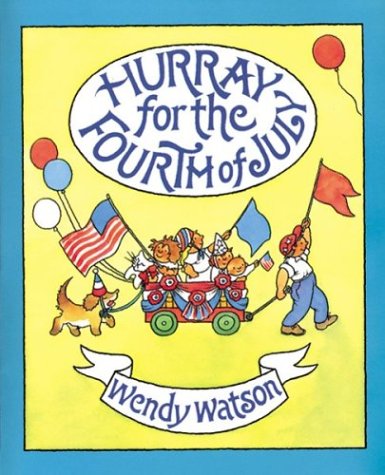 Stock image for Hurray for the Fourth of July for sale by Better World Books
