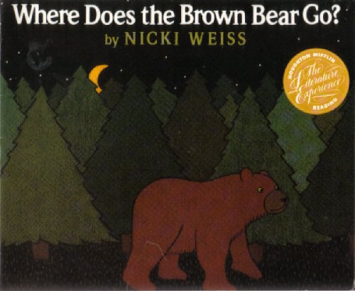 Where Does the Brown Bear Go? (9780395538890) by Nicki Weiss