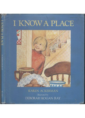 Imagen de archivo de I KNOW A PLACE a la venta por Gulf Coast Books