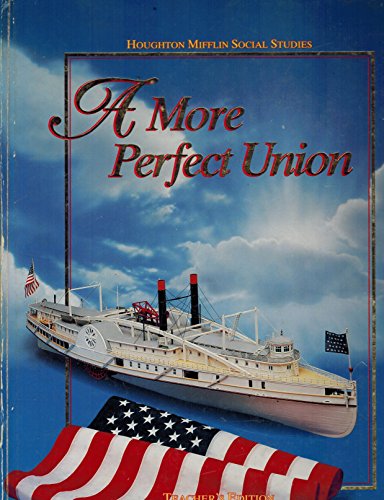 Imagen de archivo de Houghton Mifflin Social Studies: A More Perfect Union, Teacher's Edition a la venta por SecondSale
