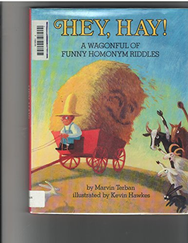 Beispielbild fr Hey, Hay! : A Wagonful of Funny Homonym Riddles zum Verkauf von Better World Books