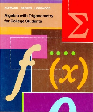 Algebra With Trigonometry: For College Students (9780395544372) by Aufmann, Richard N.