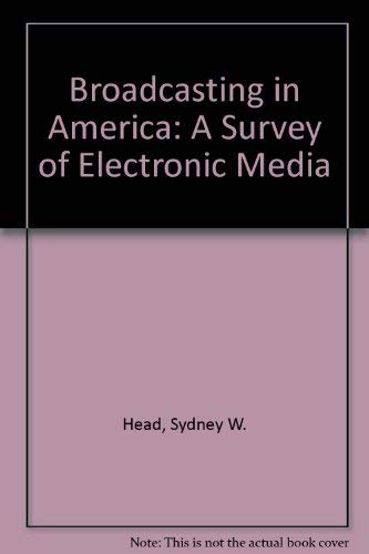 Beispielbild fr Broadcasting in America: A Survey of Electronic Media zum Verkauf von HPB-Red
