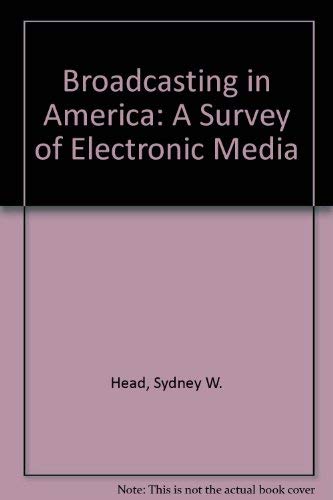 Stock image for Broadcasting in America: A Survey of Electronic Media for sale by HPB-Red