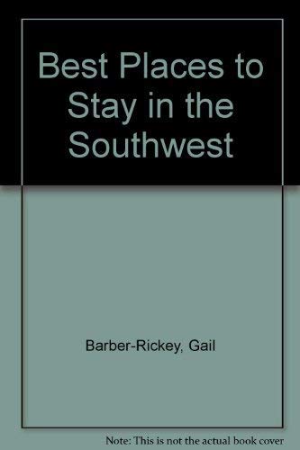 Stock image for Best Places to Stay in the Southwest for sale by The Maryland Book Bank