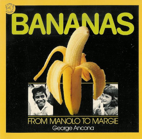 Bananas: From Manolo to Margie (9780395547878) by Ancona, George