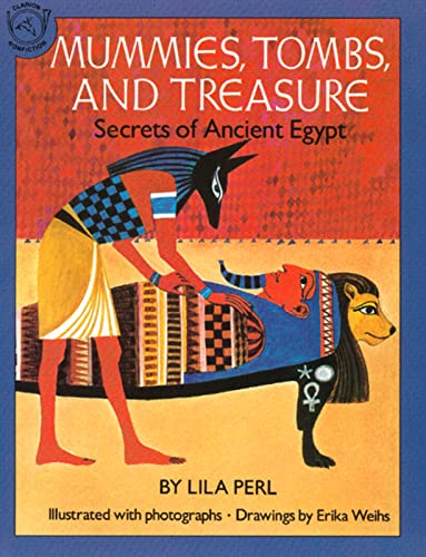 Mummies, Tombs, and Treasure: Secrets of Ancient Egypt (9780395547960) by Yerkow, Lila Perl
