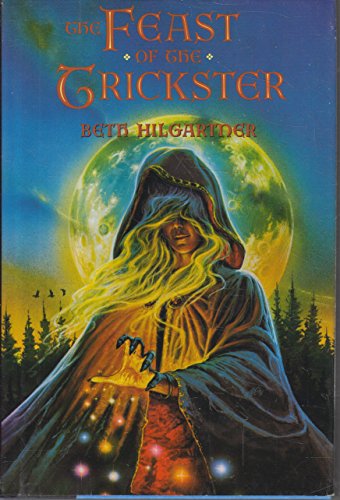 Stock image for The Feast of the Trickster for sale by Better World Books