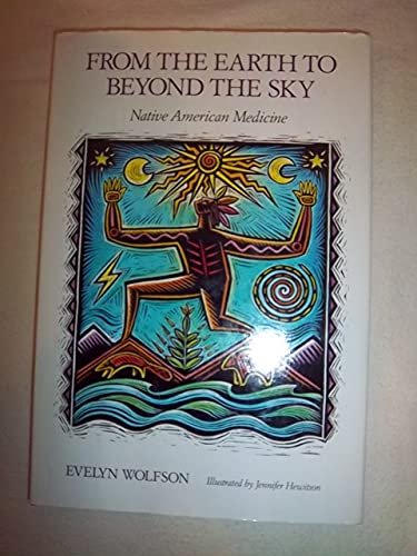 Beispielbild fr From the Earth to Beyond the Sky: Native American Medicine zum Verkauf von SecondSale