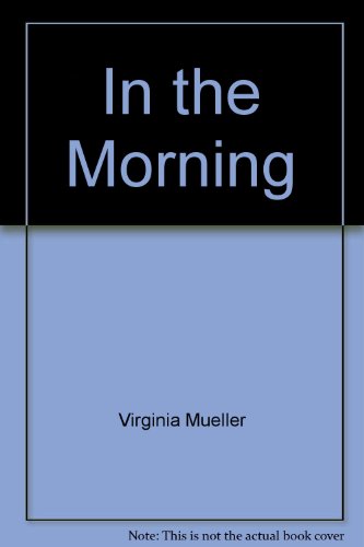 Beispielbild fr In the Morning zum Verkauf von Wonder Book