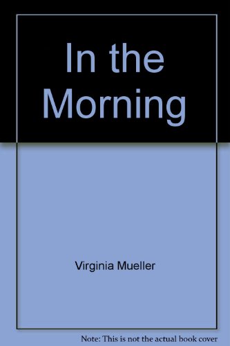 Stock image for In the Morning for sale by Wonder Book