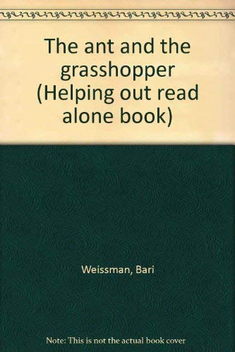 The ant and the grasshopper (Helping out read alone book) (9780395550281) by John J. Pikulski; Aesop