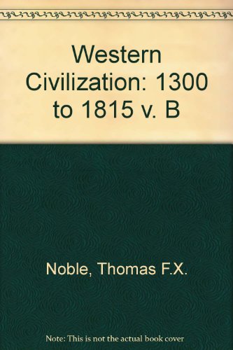 Beispielbild fr Western Civilization: the Continuing Experiment: 1300 to 1815 zum Verkauf von Wonder Book