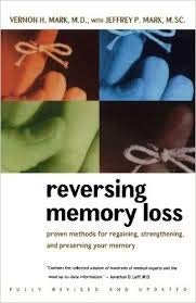 Stock image for Reversing Memory Loss : Medically Proven Methods for Regaining, Strengthening, and Preserving. for sale by Better World Books