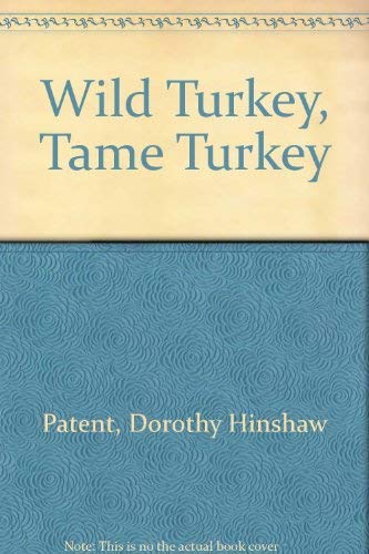 Stock image for Wild Turkey: Tame Turkey for sale by POQUETTE'S BOOKS