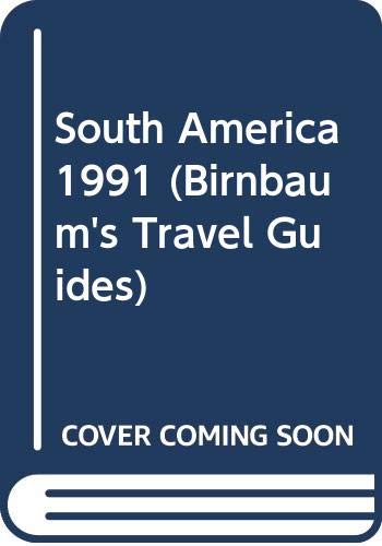 Imagen de archivo de Birnbaum's South America, 1991 a la venta por Library House Internet Sales