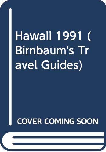 Imagen de archivo de Birnbaum Travel Guides Hawaii 1991 a la venta por Idaho Youth Ranch Books