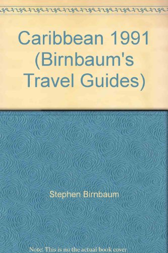 Beispielbild fr Caribbean 1991 (Birnbaum's Travel Guides) zum Verkauf von Wonder Book