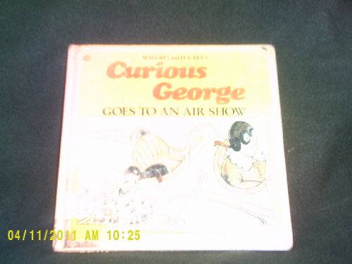 Curious George Goes To An Air Show (9780395559918) by Rey, Margret; Rey, H. A.