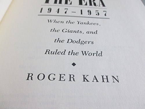 Beispielbild fr The Era, 1947-1957 : When the Yankees, the Giants and the Dodgers Ruled the World zum Verkauf von Better World Books