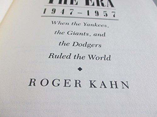 Stock image for The Era: 1947-1957 When the Yankees, Giants, and Dodgers Ruled the World for sale by SecondSale