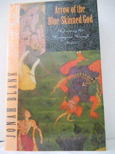 Stock image for Arrow of the Blue-Skinned God: Retracing the Ramayana Through India for sale by More Than Words